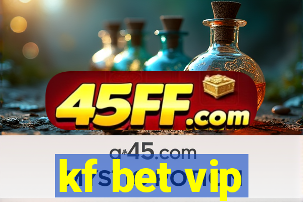 kf bet vip